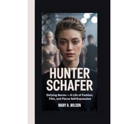 HUNTER SCHAFER: Defying Norms - A Life of Fashion, Film, and Fierce Self-Expression
