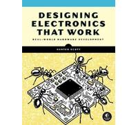 Hunter Scott Designing Electronics That Work (Tascabile)