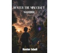 Hunter the Minecraft Warrior