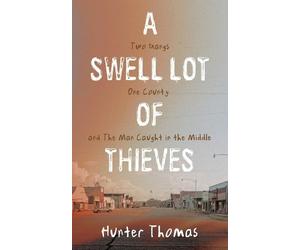 Hunter Thomas A Swell Lot Of Thieves (Tascabile)
