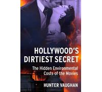 Hunter Vaughan Hollywood's Dirtiest Secret (Tascabile) Film and Culture Series