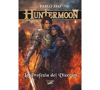 Huntermoon - La Profezia dei Vizerath