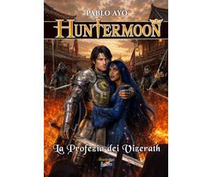 Huntermoon - La Profezia dei Vizerath