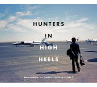 Omar Rodriguez-Lopez Hunters In High Heels (Copertina rigida)