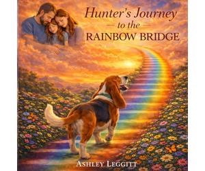 Hunter's Journey to the Rainbow Bridge