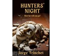 HUNTERS' NIGHT: How far will you go?