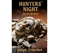 HUNTERS' NIGHT: How far will you go?