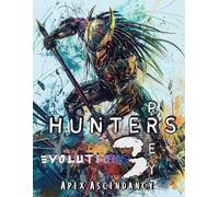 HUNTER's PREY: Evolution 3 Apex Ascendancy: Adult Coloring Book for Dark Fantasy Fans, Predator Art, Hunter Action, and Survival Themes