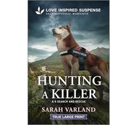 Hunting a Killer: A Love Inspired K-9 Suspense Romance