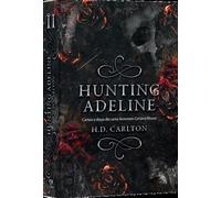 Hunting Adeline. Seria Cat And Mouse, Vol. 2
