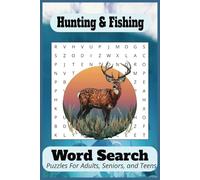 Hunting And Fishing Word Search Puzzle Book: Word Searches with Easy to Read Print about Hunting, Fishing, Outdoors and More | 6x9 inches, 110 pages | ... Gift for Vacations, Holidays, and Free Times