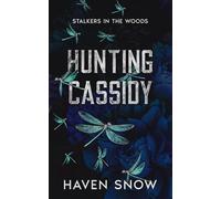 Hunting Cassidy: Stalkers in the Woods