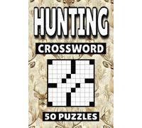 Hunting Crossword: 50 Puzzles For Kids, Adults and Seniors Easy Mind-Stimulating Fun and Engaging Challenges for Mental Relaxation and Vocabulary