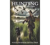 Hunting Crossword Puzzles: 60 Crossword Puzzles about Hunting | 6X9 inches, 120 pages, 600 words | The Perfect, Entertaining & Educational Gift for hunters