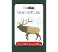Hunting Crossword Puzzles: Crossword Puzzles with Easy to Read Print about Hunting, Outdoors, Wildlife and More 6x9 inches, 120 pages, 50+ Puzzles,... Gift for Vacations, Holidays and Free Times