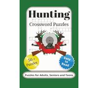 Hunting Crossword Puzzles: Crossword Puzzles with Easy to Read Print about Hunting, Wildlife, Outdoors/and More | 6x9 inches, 120 pages | 50+ Puzzles ... Gift for Vacations, Holidays and Relaxation