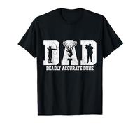 Hunting Dad Deadly Accurate Dude Funny Hunter Festa del papà Maglietta