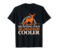 Hunting Dad Like A Regular Dad But Cooler Hunter Life Maglietta