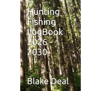 Hunting Fishing LogBook 2026 - 2030