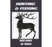 Hunting & Fishing Word Search Puzzle Book: Word searches with easy to read print about hunting, fishing, wildlife and More | 6x9 inches, 110 pages | ... for Dad, Vacations, Holidays and free times.