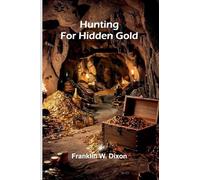 Hunting for hidden gold
