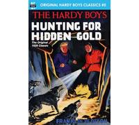 Hunting for Hidden Gold, The Original 1928 Classic