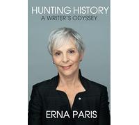Hunting History: A Writer's Odyssey