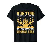 Hunting Is Not Hobby Survival Skill Hunter Life Adventure Maglietta
