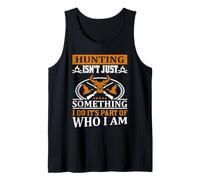 Hunting Isn't Just Something I Do It's Part of Who I Am Canotta