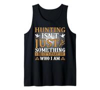 Hunting Isn't Just Something I Do It's Part of Who I Am Canotta
