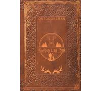 Hunting Journal Notebook: Hunting Logbook | Record Your Hunts, Weather Conditions, Weapon, Game, and Success | An Excellent Gift for a Special Hunter | Convenient Size