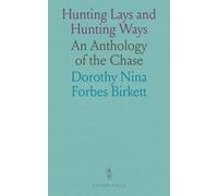 Hunting Lays and Hunting Ways: An Anthology of the Chase