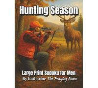Hunting Season: Large Print Sudoku for Men