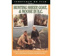 Hunting Sheep, Goat & Moose in BC