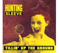 hunting sleeve - Tillin' up the Ground (UK Import)