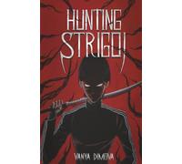 Hunting Strigoi: Book zero of the Dani Dark book series