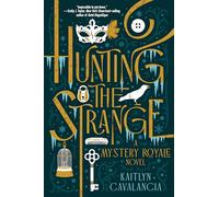 Hunting the Strange: A Mystery Royale Novel