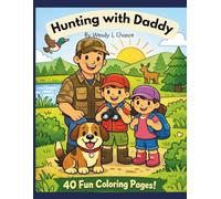 Hunting with Daddy: 40-Page Coloring Book