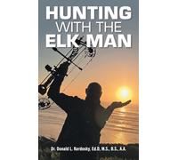 Hunting with The Elk Man