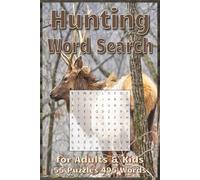 Hunting Word Search Puzzle Book: Hunting Word Search Book for Adults and Kids. 55 puzzles 495 words