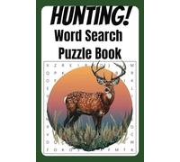 Hunting Word Search Puzzle Book: Word Search Puzzle Book With Easy to Read Print about Hunting, Game Animals, Outdoors, and More | 6 x 9 inches 110 ... Gifts for Vacations, Holidays, and Free Time