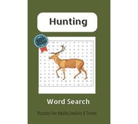 Hunting word search Puzzle Book: Word searches Easy to read Print About Hunting, Outdoor , Nature and More I 6x9 inches,110 pages I 50+ Puzzles, Gifts for vacations,Holidays and Free times