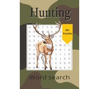 Hunting Word Search Puzzle Book: Word Searches with Easy to Read Print about, Hunting, Outdoors, Nature, and More - 6x9 inches, 110 pages - 50+ Puzzles… Gift for Vacations, Holidays and Free Times.