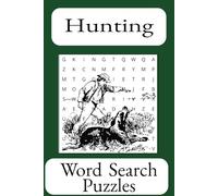 Hunting Word Search Puzzle Book: Word Searches with Easy to Read Print about Hunting, Outdoors, Wildlife | 6x9 inches, 110 pages | 50+ Puzzles... Gift for Vacations, Holidays and Free Times