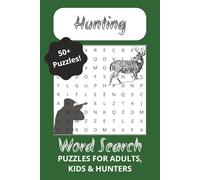 Hunting Word Search: Word Find Puzzle Book for Hunting Enthusiasts of All Ages; Adults, Teens, Kids and Seniors