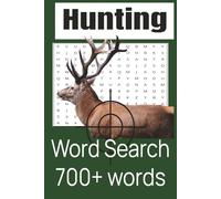 Hunting Word Search: Word Searches, Easy to Read Puzzles about Hunting, Outdoors, Animals, Supplies and More| 6x9 inches| Over 55 Puzzles...700+ Words ... for Vacations, Rainy Days, and Free Time