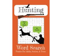 Hunting Word Search: Word Searches with Easy to Read Print about Hunting, Hunting Weapons, Big Game Species, and More | 6x9 inches, 110 pages | 50+ ... Gift for Vacations, Holidays, and Free Times