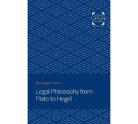 Huntington Cairns Legal Philosophy from Plato to Hegel (Tascabile)