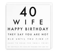 Hunts England Biglietto di auguri per 40° compleanno umoristico per moglie, 40 mogli, Happy Birthday - They Say You Are Not Old Until You Find It Hard To Read The Small Print... - Letters Collection
