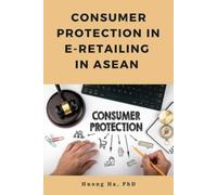 Huong Ha Consumer Protection in E-Retailing in ASEAN (Tascabile)